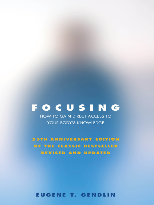 Title details for Focusing by Eugene T Gendlin - Available